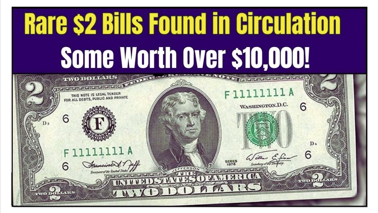 These $2 Bills Worth a Fortune in 2025 – Do You Own One