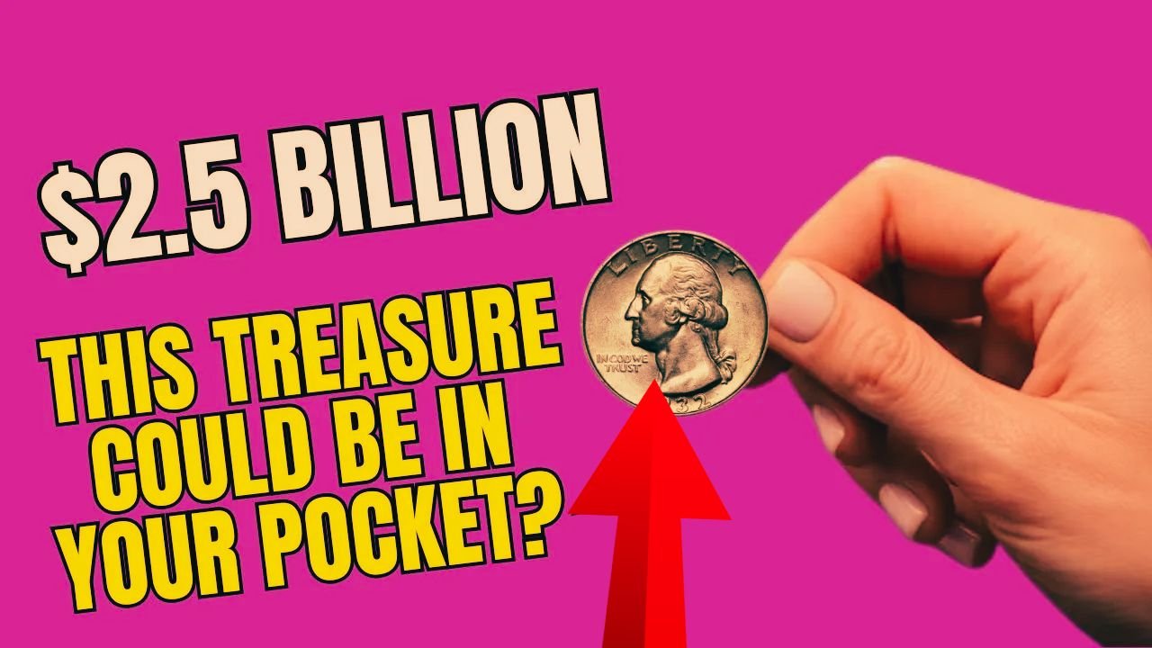 Could a Quarter in Your Pocket Be Worth $2.5 Billion?
