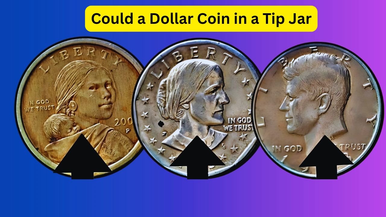 Could a Dollar Coin in a Tip Jar Be Worth $2.7 Million?